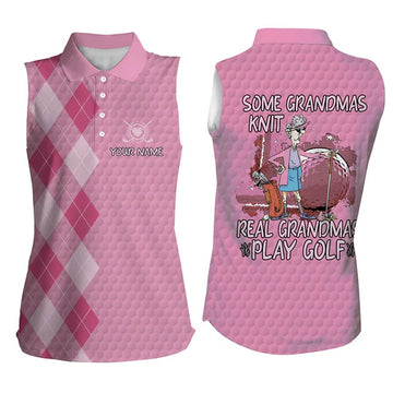 Women Sleeveless Polo Shirt Custom Some Grandmas Knit Real Grandmas Play Golf Mothers Day Gift Pink, Women Golf Shirts