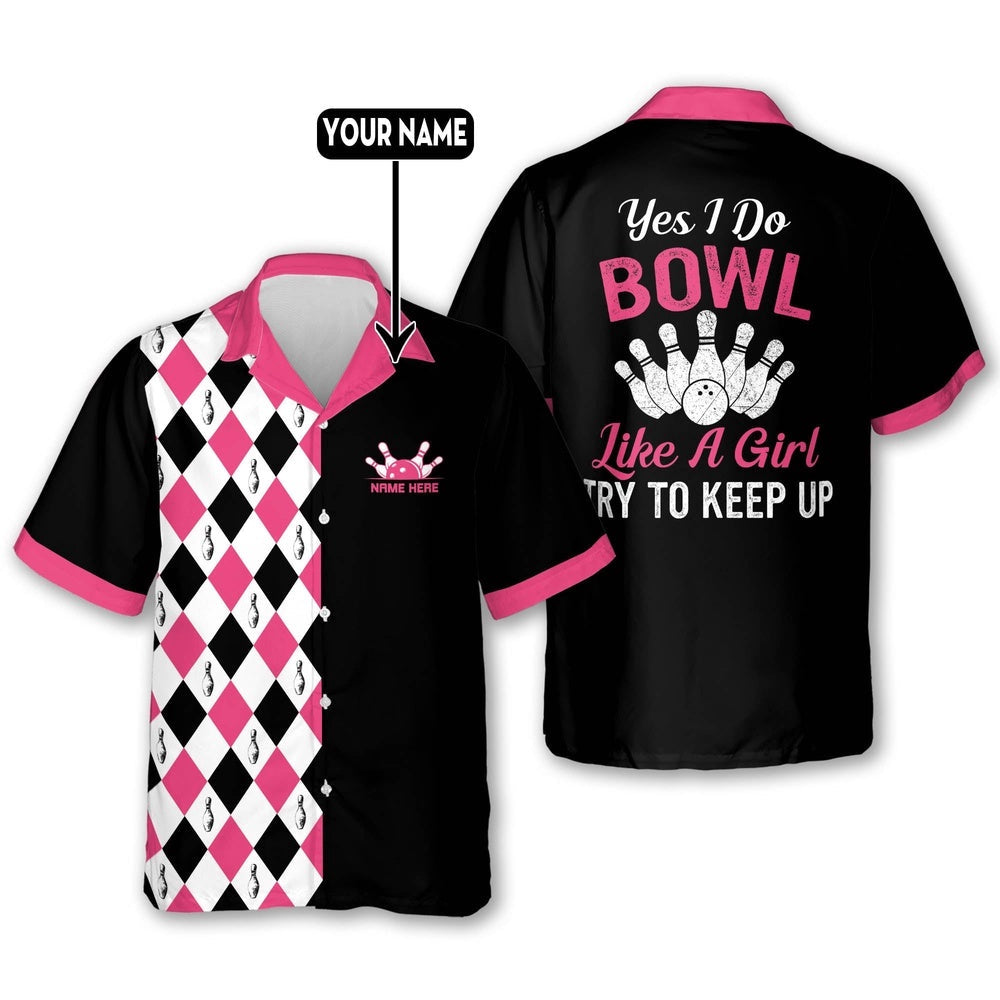 Yes I Do Bowl Hawaiian Shirt For Women, Custom Bowling Shirt, Custom Team Bowling Hawaiian Shirt