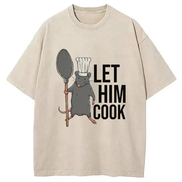 Personality fashion Funny Let Him Cook Mouse Washed T-Shirt