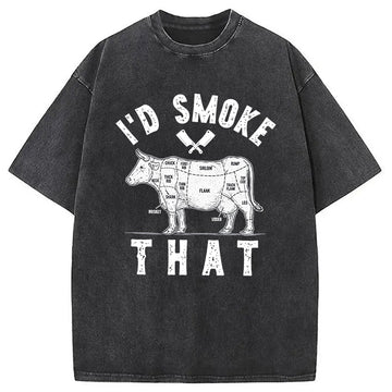 Personality fashion I'd Smoke That Washed T-Shirt