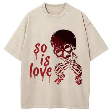 Personality fashion So Is Love Washed T-Shirt