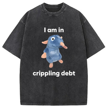 Personality fashion I Am in Crippling Debt Washed T-Shirt