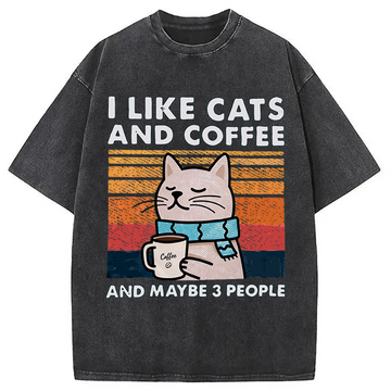Personality fashion I Like Cats And Coffee And Maybe 3 People Washed T-Shirt