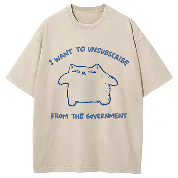 Personality fashion I Want To Unsubscribe From The Government Cat Washed T-Shirt