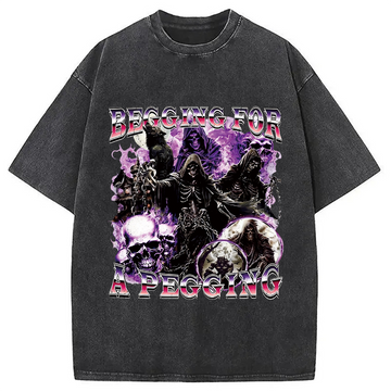 Personality fashion Begging for a Pegging Meme Washed T-Shirt