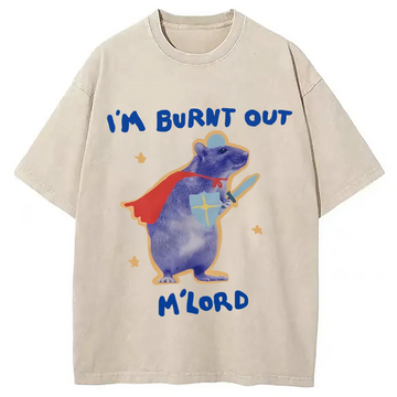 Personality fashion I'm Burnt Out M'lord Washed T-Shirt