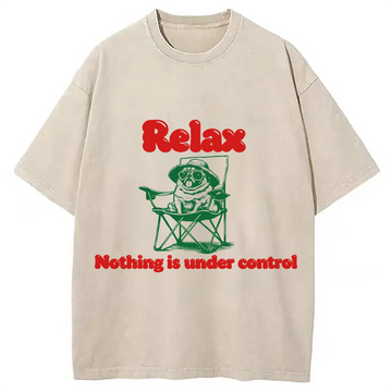 Personality fashion Relax Nothing is Under Control Washed T-Shirt