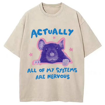 Personality fashion Actually All Of My Systems Are Nervous Washed T-Shirt