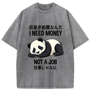 Personality fashion I Need Money Not A Job Washed T-Shirt