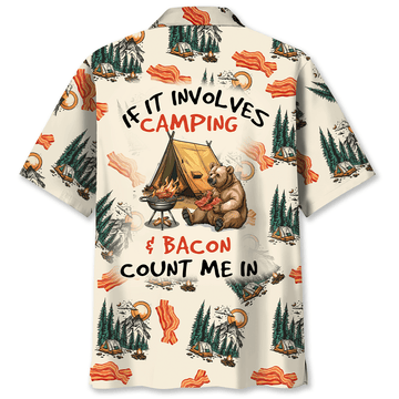 If It Involves Camping & Bacon Count Me In Hawaiian Shirt