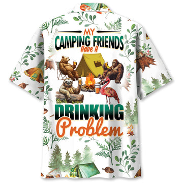 My Camping Friends Have A Drinking Problem Hawaiian Shirt