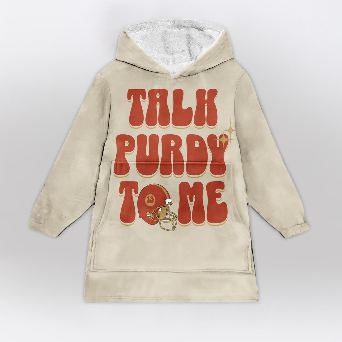 Talk Purdy To Me 13 San Francisco Football Unisex Blanket Hoodie