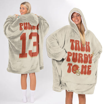 Talk Purdy To Me 13 San Francisco Football Unisex Blanket Hoodie