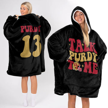 Talk Purdy To Me 13 San Francisco Football Unisex Blanket Hoodie