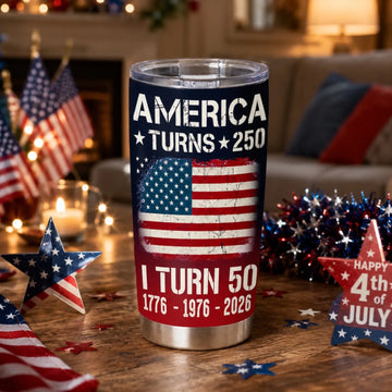 American Turns 250 I Turn 50 Personalized Tumbler Birthday Patriotic Usa 1776 250 Years Anniversary Gift