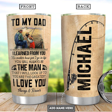 Custom name To my Dad Fishing Stainless Steel Tumbler, Father's day gift for Dad
