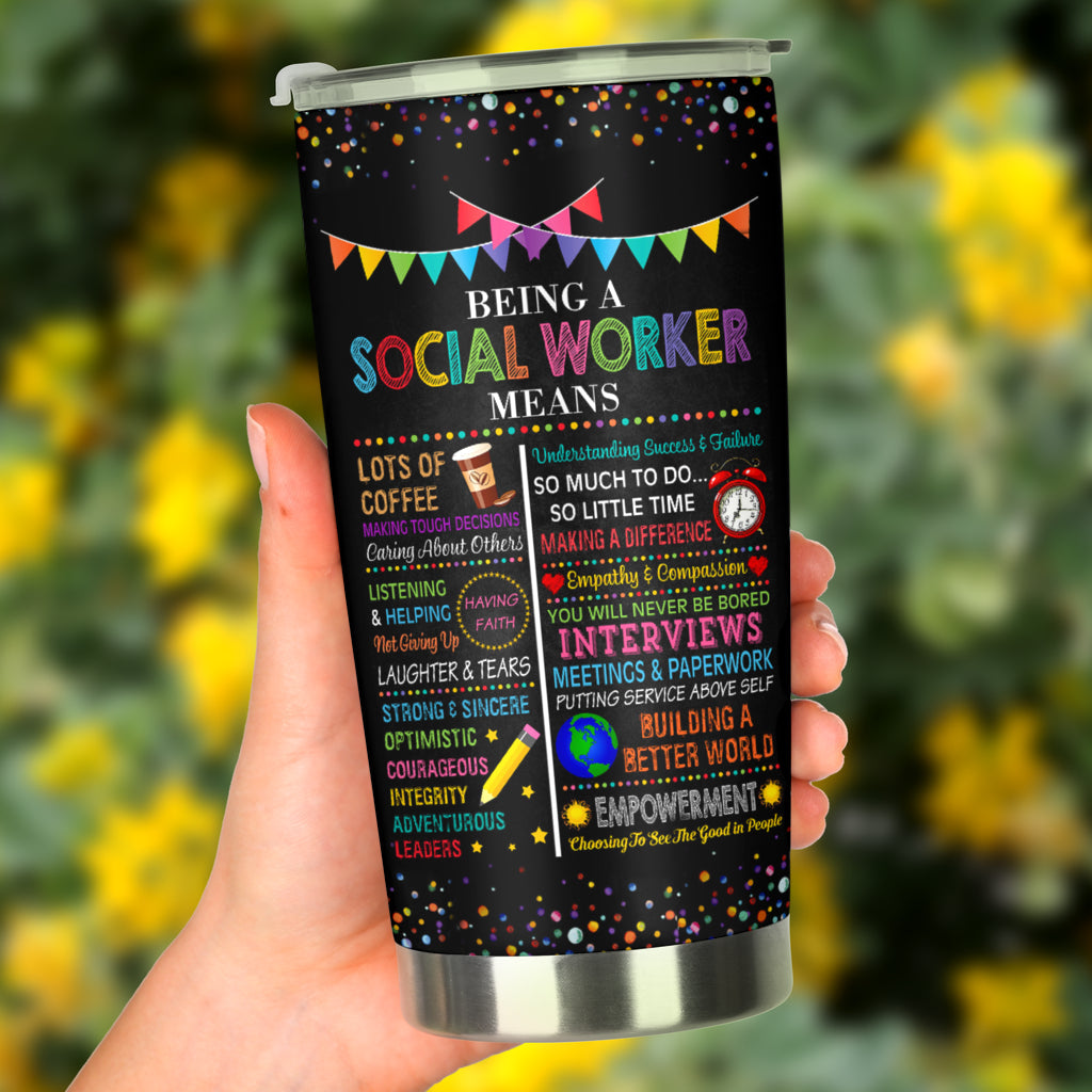 Being A Social Worker Means Tumbler Gift For Social Worker 1642057359912.png