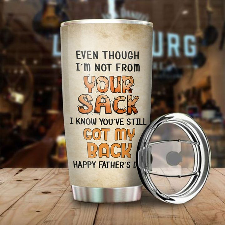 Gift For Bonus Dad Tumbler, Happy Father's Day Even Though I'm Not From Your Sack - Love From Bonus Child 1645237709567.jpg