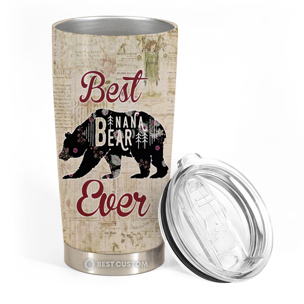 Best Nana Bear Ever, The Best Job I've Ever Had Is Being A Nana Tumbler, Gift For Grandma, Gift For Mother's Day Stainless Steel Bear Tumbler 20oz - 1648615091835.jpg