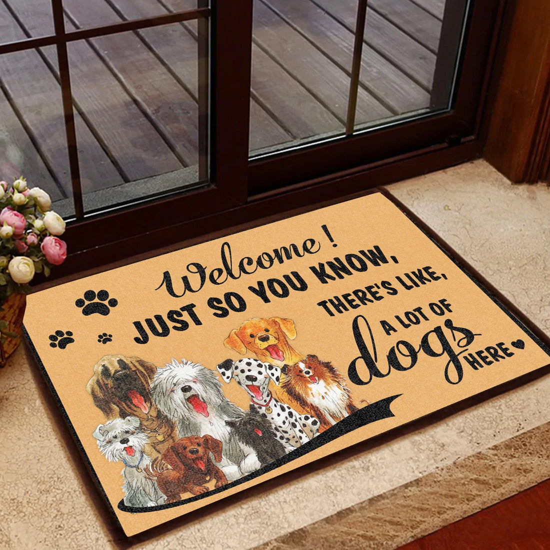 Dog Lovers Door mat, Just So You There Like A Lot of Dogs here
