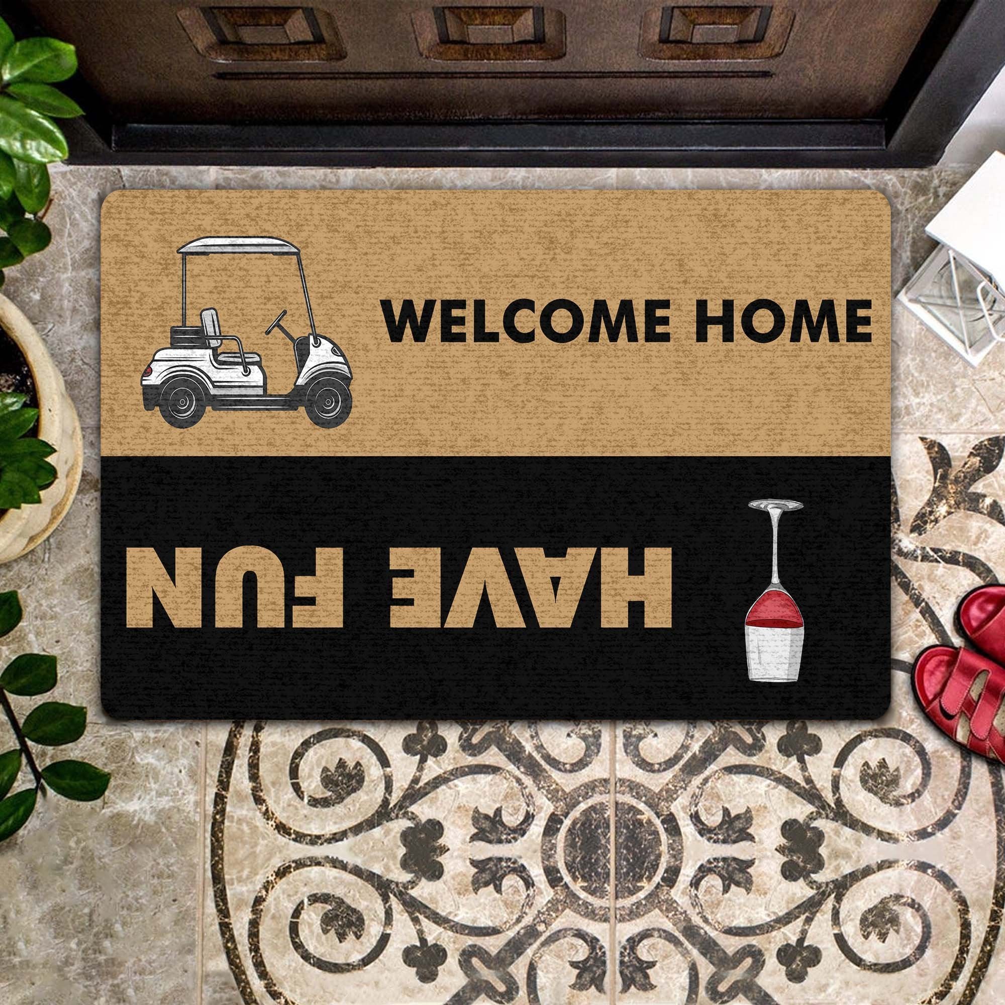 Door Mat Wine - Have Fun & Welcome Home
