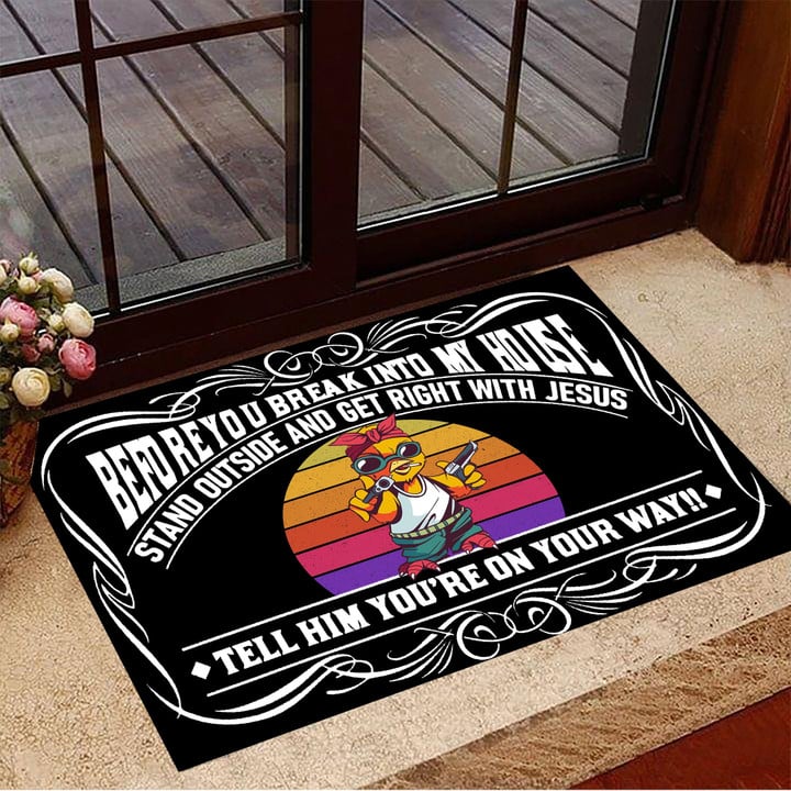 Gangster Chicken Before You Break Into My House Doormat Front Door Decor Funny Doormat Gift For Friends
