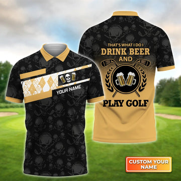 I Drink Beer And Play Golf - Personalized Name 3D Polo Shirt for men, Gift For Golfers