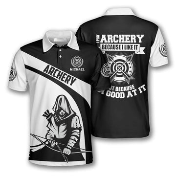 I Play Archery Because I Like It Custom Archery Shirts for Men, Custom Archery Shirts for Team, Men's Archery Polo Shirts