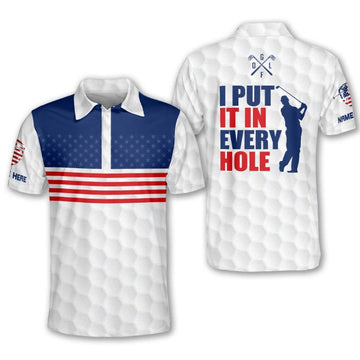 I Put It in Every Hole Golf Polo Shirt, Personalized name Polo Shirt for men, Golf player shirt, Golf 3D apparel