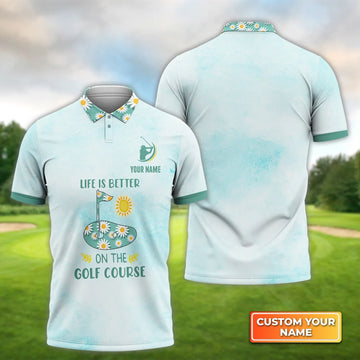 Life Is Better On The Golf - Personalized Name 3D Polo Shirt For Golfers