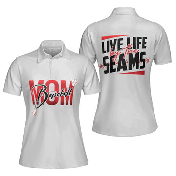 Live Life By The Seams Short Sleeve Women Polo Shirt, Baseball Mom Polo Shirt