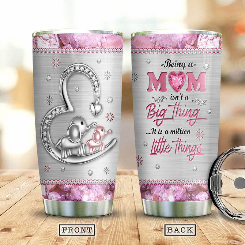 Mother Elephant Jewelry Style, Being a Mom isn't a big thing, Mom Tumbler Gift, Happy Mothers Day Gift for mom