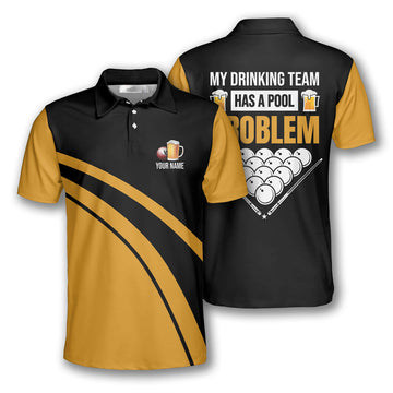 My Drinking Team Has a Pool Problem Custom Billiard Shirts for Men, Custom Billiard Shirts for Team, Men's Billiard Polo Shirts