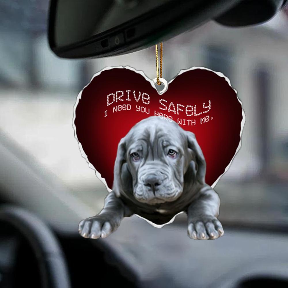 Neapolitan Mastiff Drive Safely Car Hanging Ornament, Gift For Dog Lover