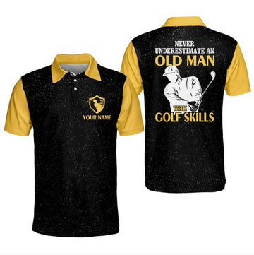 Never Underestimate An Old Man With Golf Skills Golf Polo Shirt, Custom name polo shirt, Golf club Shirt, Gifts For Golfers