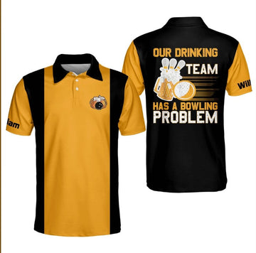 Men's Our Drinking Team Has A Bowling Problem polo shirt, Bowling team shirt, Gift for bowling player