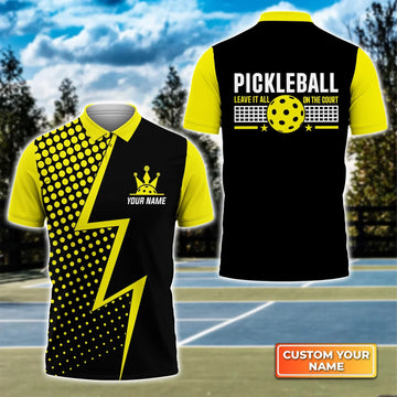 Personalized Name Pickleball Leave It All On The Court 3D Polo Shirt, Gift For Pickleball Player