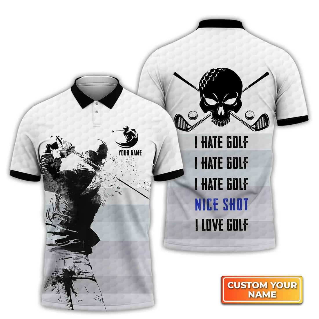 Golf Swing I Hate Golf, Nice Shot - Personalized Name 3D Polo Shirt For Golfers