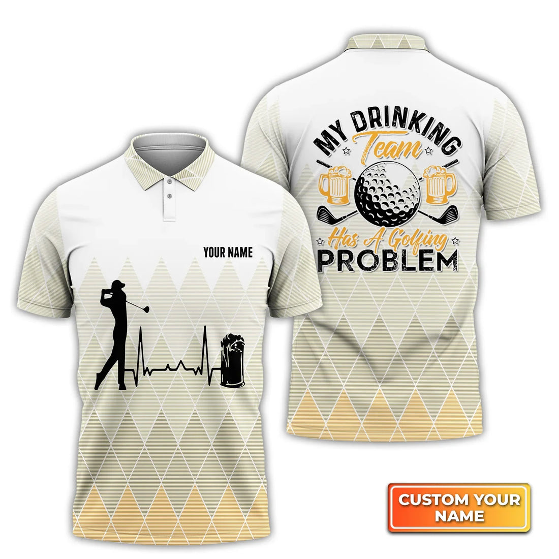 My Drinking Team Has A Golfing Problem - Personalized Name 3D Polo Shirt For Golfers