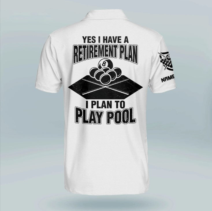 I have a retirement plan i plan to play pool billiard polo shirt, Pool shirt, Ball shirt, Gift for Billiard team player