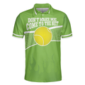 Dont Make Me Come To The Net Tennis Golf Polo Shirt Short Sleeve Green Tennis Shirt For Men - 3