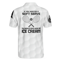 If You Wanted A Soft Serve You Shouldve Gone For Ice Cream Polo Shirt Tennis Shirt With Sayings For Enthusiasts - 2