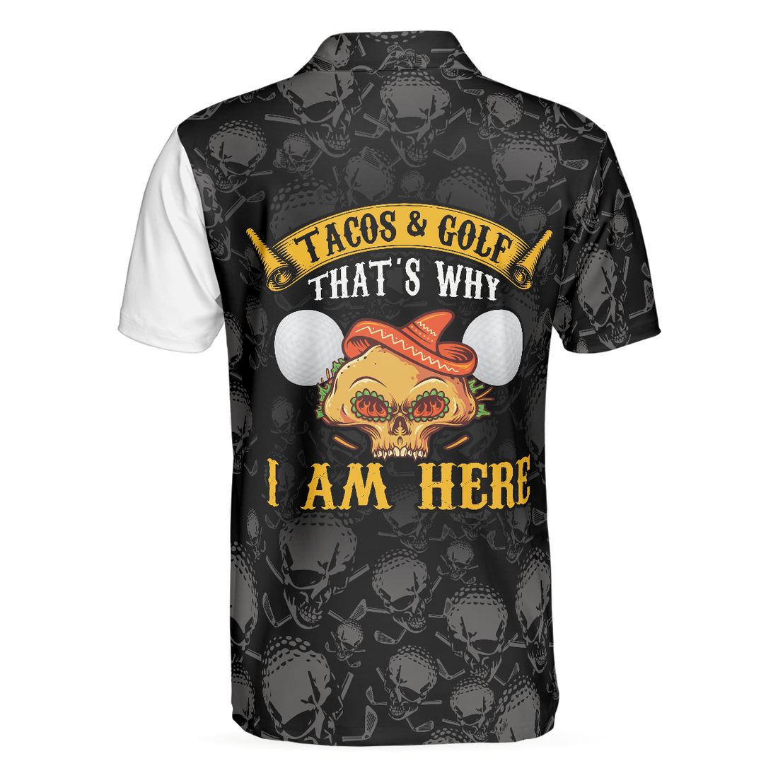 Tacos  Golf Thats Why I Am Here Polo Shirt Skull Pattern Golfing Shirt Design Tacos Golf Shirt - 1