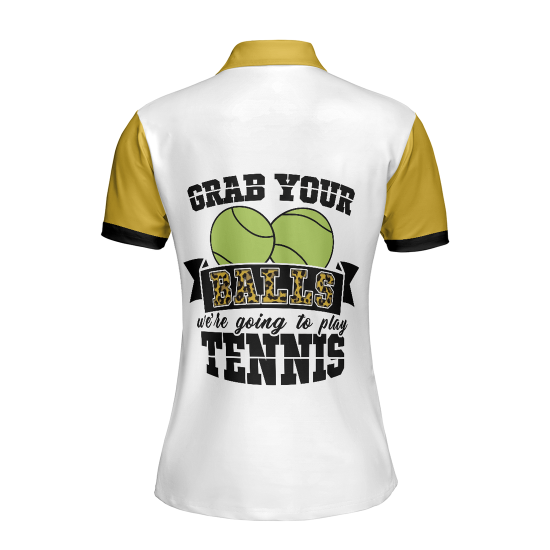 Grab Your Balls Were Going To Play Tennis Short Sleeve Women Polo Shirt White And Yellow Tennis Shirt For Ladies - 1