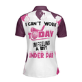 I Cant Work Today Im Feeling A Bit Under Par Golf Short Sleeve Women Polo Shirt Golfing Shirt For Ladies - 2