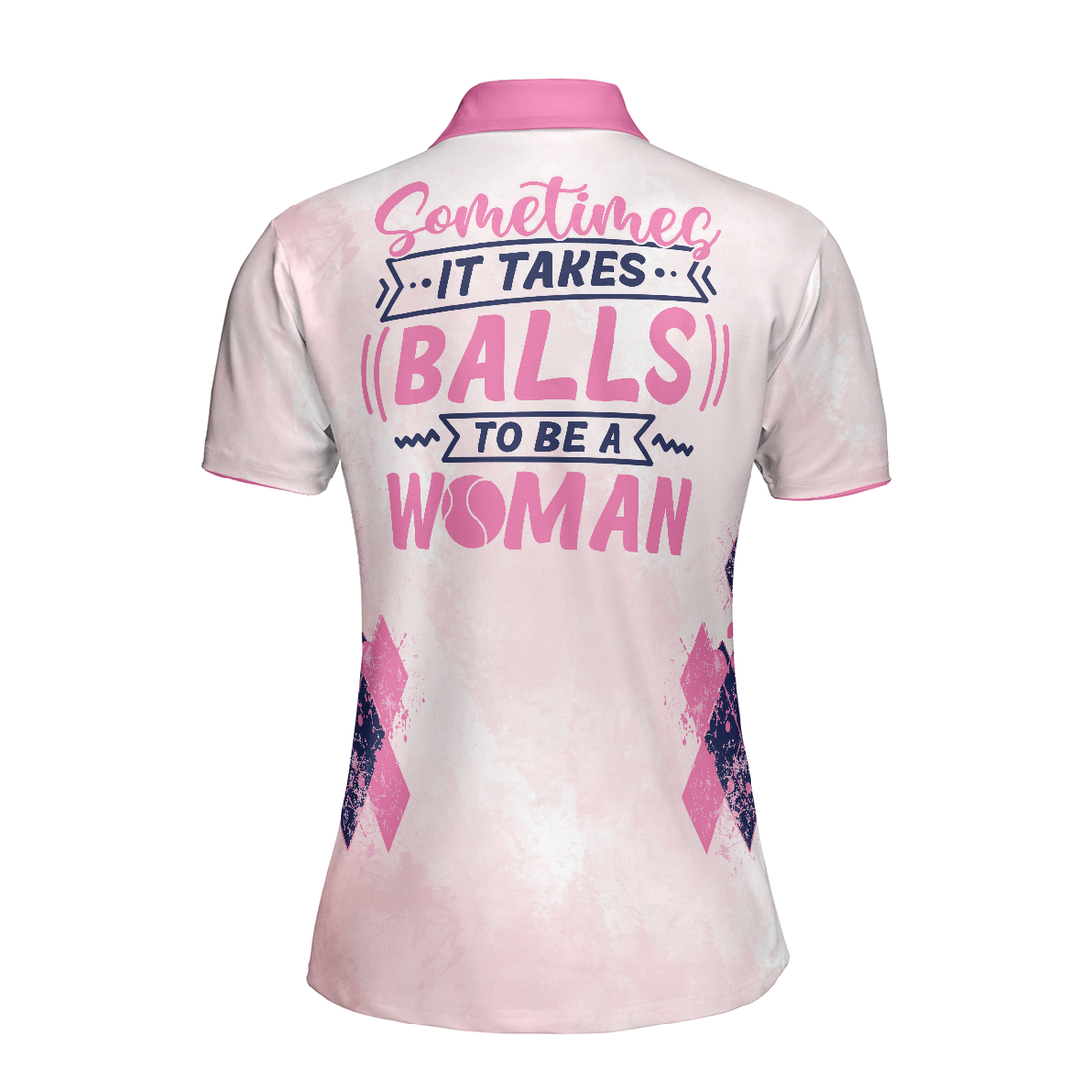 Sometimes It Takes Balls To Be A Women Tennis Shirt Short Sleeve Women Polo Shirt - 1