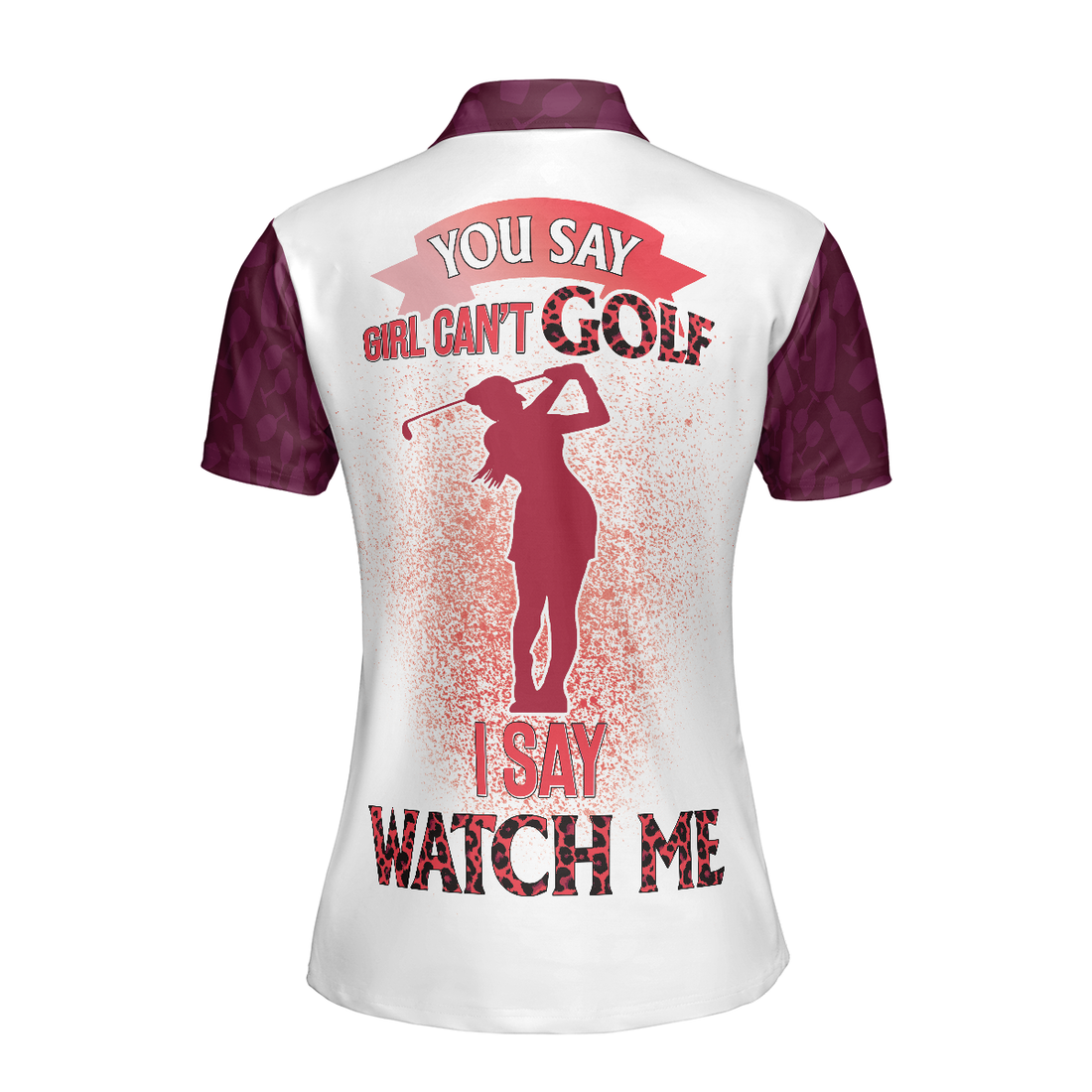 You Say Girl Cant Golf So Watch Me Leopard Golf Short Sleeve Women Polo Shirt Plum Purple Wine Drinking Golf Shirt For Ladies - 1