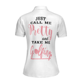 Just Call Me Pretty And Take Me Golfing Short Sleeve Women Polo Shirt Golf Shirt For Ladies - 2