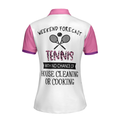 Tennis With No Chance Of House Cleaning Or Cooking Short Sleeve Women Polo Shirt Tennis Shirt For Ladies - 2