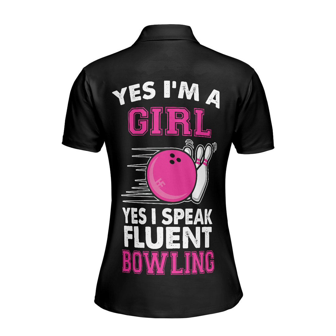 Yes Im A Girl Yes I Speak Fluent Bowling Short Sleeve Women Polo Shirt Skull Bowling Shirt With Sayings - 1